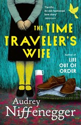 The Time Traveler's Wife - Audrey Niffenegger - 9780099464464