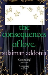 The Consequences of Love - Sulaiman Addonia - 9780099521143