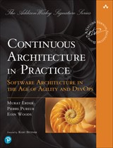 Continuous Architecture in Practice - Murat Erder ; Pierre Pureur ; Eoin Woods - 9780136523567