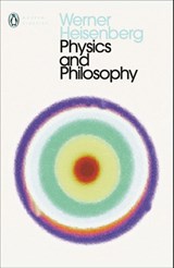 Physics and Philosophy - Werner Heisenberg - 9780141182155