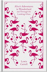 Alice's Adventures in Wonderland and Through the Looking Glass - Lewis Carroll - 9780141192468