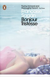 Bonjour Tristesse and A Certain Smile - Françoise Sagan - 9780141198767