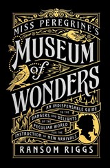 Miss Peregrine's Museum of Wonders - Ransom Riggs - 9780141371634