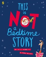 This Is Not A Bedtime Story - Will Mabbitt - 9780141385990