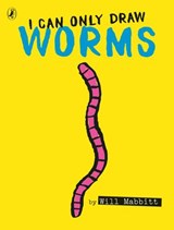 I Can Only Draw Worms - Will Mabbitt - 9780141386478