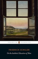 On the Aesthetic Education of Man - Friedrich Schiller - 9780141396972