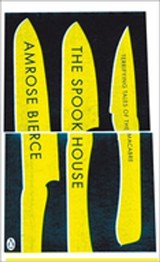 The Spook House - Ambrose Bierce - 9780141900308