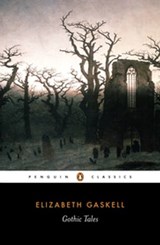 Gothic Tales - Elizabeth Gaskell ; Laura Kranzler - 9780141904948