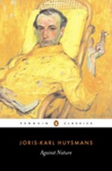 Against Nature - Joris-Karl Huysmans ; Patrick McGuinness - 9780141906607