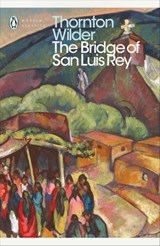 The Bridge of San Luis Rey - Thornton Wilder - 9780141909479