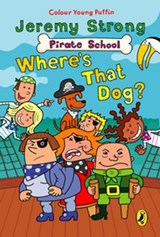 Pirate School: Where's That Dog? - Jeremy Strong - 9780141909547
