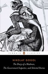 Diary of a Madman, The Government Inspector, & Selected Stories - Nikolay Gogol - 9780141910024