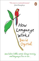 How Language Works - David Crystal - 9780141911731