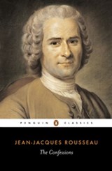 The Confessions - Jean-Jacques Rousseau - 9780141913100