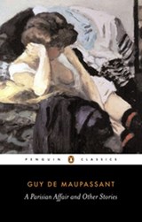 A Parisian Affair and Other Stories - Guy de Maupassant - 9780141915296