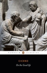On the Good Life - Cicero - 9780141920184