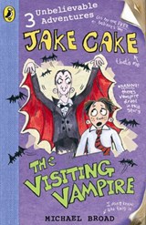 Jake Cake: The Visiting Vampire - Michael Broad - 9780141921655