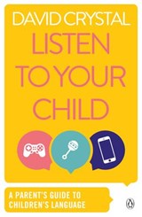 Listen to Your Child - David Crystal - 9780141927077