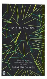 Lois the Witch - Elizabeth Gaskell - 9780141928616