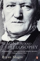 Wagner and Philosophy - Bryan Magee - 9780141929378