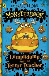 Monsterbook: Lumpydump and the Terror Teacher - Michael Broad - 9780141930589