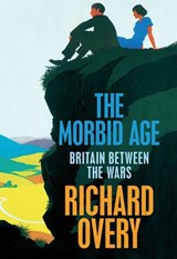 The Morbid Age - Richard Overy - 9780141930862