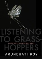 Listening to Grasshoppers - Arundhati Roy - 9780141931128