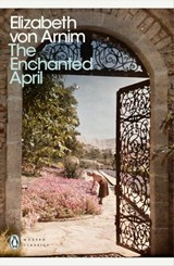 The Enchanted April - Elizabeth von Arnim - 9780141932682