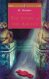 The Story of the Amulet - Edith Nesbit - 9780141937991