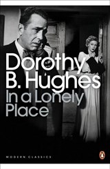 In a Lonely Place - Dorothy B. Hughes - 9780141957524