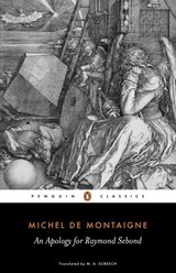 An Apology for Raymond Sebond - Michel Montaigne ; M. A. Screech - 9780141959405