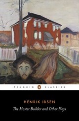 The Master Builder and Other Plays - Henrik Ibsen - 9780141961439