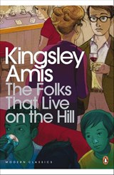 The Folks That Live On The Hill - Kingsley Amis - 9780141961880