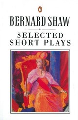 Selected Short Plays - George Bernard Shaw - 9780141963686