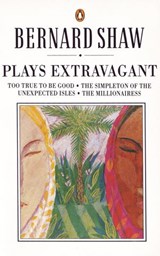 Plays Extravagant - George Bernard Shaw - 9780141963723