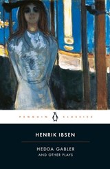Hedda Gabler and Other Plays - Henrik Ibsen - 9780141964164
