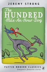 The Hundred-Mile-an-Hour Dog - Jeremy Strong - 9780141966663