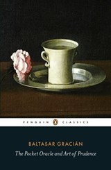 The Pocket Oracle and Art of Prudence - Baltasar Gracián ; Jeremy Robbins - 9780141966977