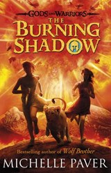 The Burning Shadow (Gods and Warriors Book 2) - Michelle Paver - 9780141970424