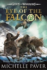The Eye of the Falcon (Gods and Warriors Book 3) - Michelle Paver - 9780141970431