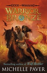 Warrior Bronze (Gods and Warriors Book 5) - Michelle Paver - 9780141970455