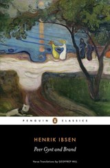 Peer Gynt and Brand - Henrik Ibsen - 9780141970790