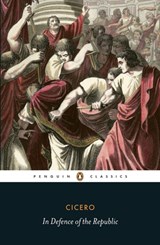 In Defence of the Republic - Cicero - 9780141970936