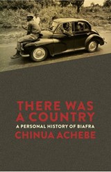 There Was a Country - Chinua Achebe - 9780141973678