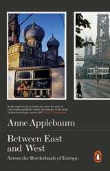 Between East and West - Anne Applebaum - 9780141979236