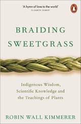 Braiding Sweetgrass - Robin Wall Kimmerer - 9780141991955