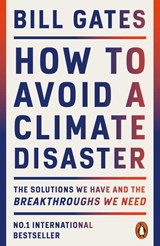 How to Avoid a Climate Disaster - Bill Gates - 9780141993010