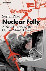 Nuclear Folly - Serhii Plokhy - 9780141993294
