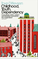 Childhood, Youth, Dependency - Tove Ditlevsen - 9780141993584