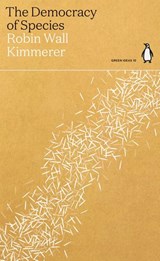 The Democracy of Species - Robin Wall Kimmerer - 9780141997056